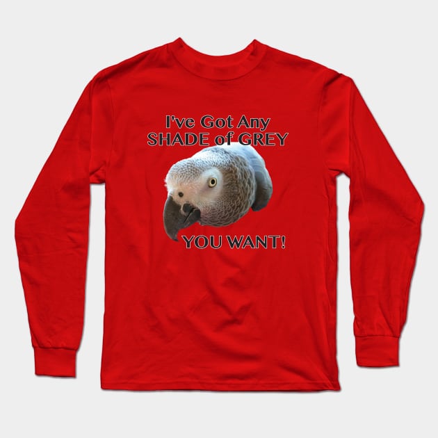 Any Shade of Grey - African Grey Parrot Long Sleeve T-Shirt by Einstein Parrot